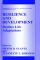 Resilience and Development: Positive Life Adaptations