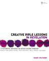 Creative Bible Lessons in Revelation: 12 Futuristic Sessions on Never-Ending Worship