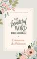 NIV, Beautiful Word Bible Journal, Colossians and Philemon, Paperback, Comfort Print