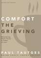 Comfort the Grieving: Ministering God's Grace in Times of Loss