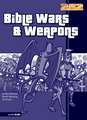 Bible Wars and Weapons