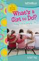 What's a Girl to Do?: 90-Day Devotional