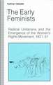 The Early Feminists: Radical Unitarians and the Emergence of the Women's Rights Movement, 1831-51