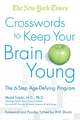 The New York Times Crosswords to Keep Your Brain Young: The 6-Step Age-Defying Program