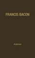 Francis Bacon: His Career and His Thought.