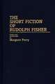 The Short Fiction of Rudolph Fisher