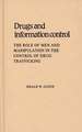 Drugs and Information Control: The Role of Men and Manipulation in the Control of Drug Trafficking