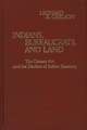 Indians, Bureaucrats, and Land: The Dawes ACT and the Decline of Indian Farming