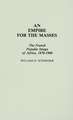 An Empire for the Masses: The French Popular Image of Africa, 1870-1900