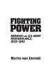 Fighting Power: German and U.S. Army Performance, 1939-1945