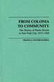 From Colonia to Community: The History of Puerto Ricans in New York City, 1917-1948