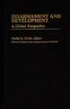 Disarmament and Development: A Global Perspective