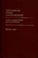 Recovering from Catastrophes: Federal Disaster Relief Policy and Politics