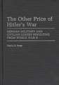 The Other Price of Hitler's War: German Military and Civilian Losses Resulting from World War II