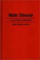 Walt Disney: A Bio-Bibliography