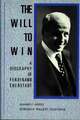 The Will to Win: A Biography of Ferdinand Eberstadt