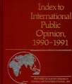 Index to International Public Opinion 1990-1991