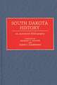 South Dakota History: An Annotated Bibliography