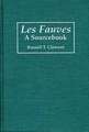 Les Fauves: A Sourcebook