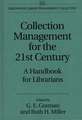 Collection Management for the 21st Century: A Handbook for Librarians