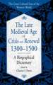 The Late Medieval Age of Crisis and Renewal, 1300-1500: A Biographical Dictionary