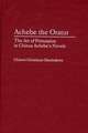 Achebe the Orator: The Art of Persuasion in Chinua Achebe's Novels