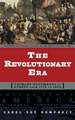 The Revolutionary Era: Primary Documents on Events from 1776 to 1800