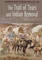 The Trail of Tears and Indian Removal