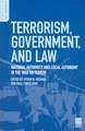 Terrorism, Government, and Law: National Authority and Local Autonomy in the War on Terror