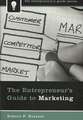 The Entrepreneur's Guide to Marketing