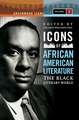 Icons of African American Literature: The Black Literary World