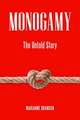 Monogamy: The Untold Story