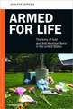 Armed for Life: The Army of God and Anti-Abortion Terror in the United States