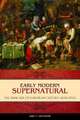 Early Modern Supernatural: The Dark Side of European Culture, 1400–1700