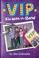 VIP: I'm With the Band