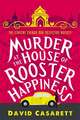 Murder at the House of Rooster Happiness