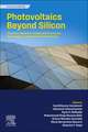 Photovoltaics Beyond Silicon: Innovative Materials, Sustainable Processing Technologies, and Novel Device Structures