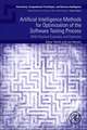 Artificial Intelligence Methods for Optimization of the Software Testing Process: With Practical Examples and Exercises