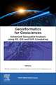 Geoinformatics for Geosciences: Advanced Geospatial Analysis using RS, GIS and Soft Computing