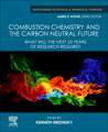 Combustion Chemistry and the Carbon Neutral Future: What will the Next 25 Years of Research Require?