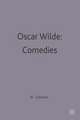 Oscar Wilde: Comedies