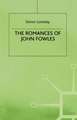 The Romances of John Fowles