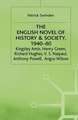 The English Novel of History and Society, 1940–80: Richard Hughes, Henry Green, Anthony Powell, Angus Wilson, Kingsley Amis, V. S. Naipaul