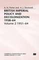 British Imperial Policy and Decolonization, 1938-64: Volume 2: 1951-64