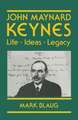 John Maynard Keynes: Life, Ideas, Legacy