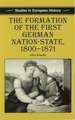 The Formation of the First German Nation-State, 1800–1871