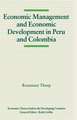 Economic Management and Economic Development in Peru and Colombia