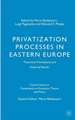 Privatization Processes in Eastern Europe: Theoretical Foundations and Empirical Results