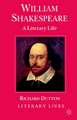 William Shakespeare: A Literary Life