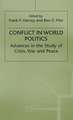 Conflict in World Politics: Advances in the Study of Crisis, War and Peace